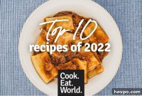 Top 10 Most Popular Recipes of 2022 You Need to Try