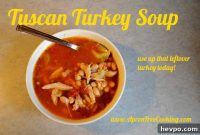 Tuscan Turkey Soup: Turn Leftover Turkey Into Comforting Soup