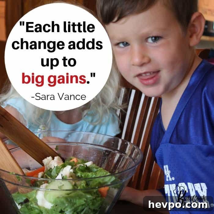 Each little change adds up to big gains. -Sara Vance